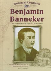 book Benjamin Banneker: American Mathematician and Astronomer (Colonial Leaders)