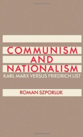 book Communism and Nationalism: Karl Marx Versus Friedrich List