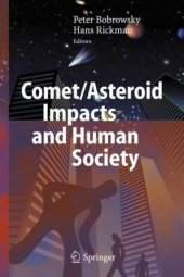 book Comet Asteroid Impacts and Human Society: An Interdisciplinary Approach