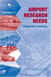 book Airport Research Needs: Cooperative Solutions (Special Report (National Research Council (U S) Transportation Research Board))