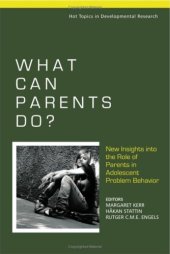 book What Can Parents Do: New Insights into the Role of Parents in Adolescent Problem Behavior