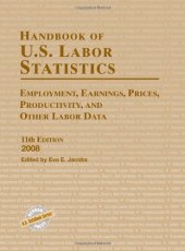 book Handbook of U.S. Labor Statistics 2008: Employment, Earnings, Prices, Productivity, and Other Labor Data