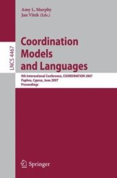 book Coordination Models and Languages: 9th International Conference, COORDINATION 2007, Paphos, Cyprus, June 6-8, 2007. Proceedings