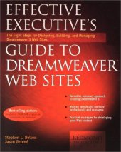 book Effective Executive's Guide to Dreamweaver Web Sites: The Eight Steps for Designing, Building, and Managing Dreamweaver 3 Web Sites