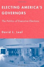 book Electing America's Governors: The Politics of Executive Elections