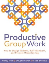 book Productive Group Work: How to Engage Students, Build Teamwork, and Promote Understanding