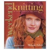 book Weekend Knitting: 50 Unique Projects and Ideas