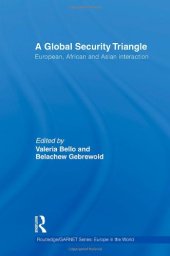 book A Global Security Triangle: European, African and Asian Interaction (Routledge GARNET series: Europe in the World)