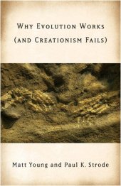 book Why Evolution Works (and Creationism Fails)