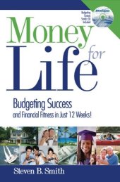 book Money for Life: Budgeting Success and Financial Fitness in Just 12 Weeks