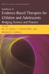 book Handbook of Evidence-Based Therapies for Children and Adolescents: Bridging Science and Practice (Issues in Clinical Child Psychology)