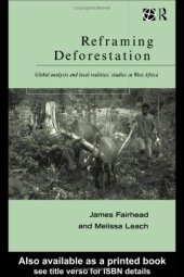 book Reframing Deforestation: Global Analyses and Local Realities with Studies in West Africa (Global Environmental Change Series)