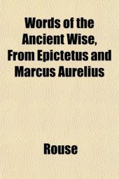 book Words of the Ancient Wise, From Epictetus and Marcus Aurelius