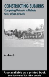 book Constructing Suburbs: Competing Voices in a Debate Over Urban Growth (Cities and Regions, Planning, Policy and Management , Vol 2)