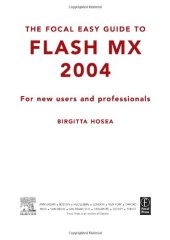 book Focal Easy Guide to Flash MX 2004: For New Users and Professionals