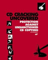 book CD Cracking Uncovered: Protection against Unsanctioned CD Copying