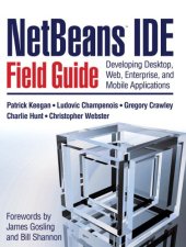 book NetBeans™ IDE Field Guide Developing Desktop, Web, Enterprise, and Mobile Applications