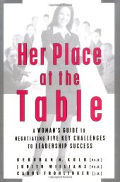 book Her Place at the Table: A Woman's Guide to Negotiating Five Key Challenges to Leadership Success