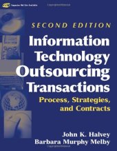 book Information Technology Outsourcing Transactions: Process, Strategies, and Contracts