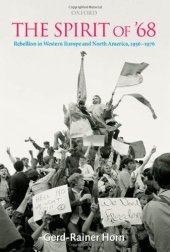 book The Spirit of '68: Rebellion in Western Europe and North America, 1956-1976