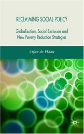 book Reclaiming Social Policy: Globalization, Social Exclusion and New Poverty Reduction Strategies