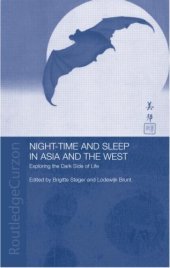 book Night-time and Sleep in Asia and the West: Exploring the Dark Side of Life (Anthropology of Asia)