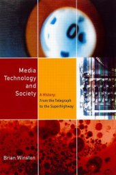 book Media technology and society : a history : from the telegraph to the Internet