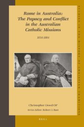 book Rome in Australia: The Papacy and Conflict in the Australian Catholic Missions, 1834-1884