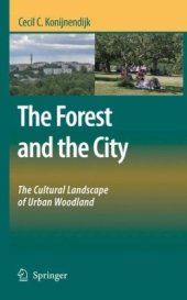 book The Forest and the City: The Cultural Landscape of Urban Woodland