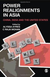 book Power Realignments in Asia: China, India and the United States