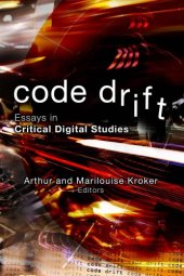 book Code Drift: Essays in Critical Digital Studies