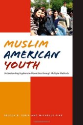 book Muslim American Youth: Understanding Hyphenated Identities through Multiple Methods (Qualitative Studies in Psychology)