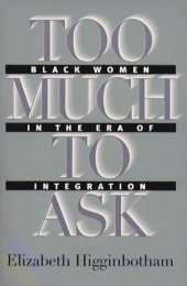 book Too Much to Ask: Black Women in the Era of Integration