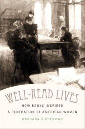 book Well-Read Lives: How Books Inspired a Generation of American Women