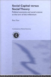 book Social Capital Versus Social Theory: Political Economy and Social Science at the Turn of the Millenium (Contemporary Political Economy)