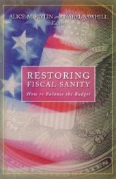 book Restoring Fiscal Sanity: How to Balance the Budget (Restoring Fiscal Sanity)