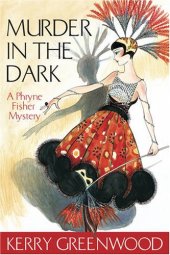 book Murder in the Dark a Phryne Fisher Mystery