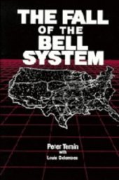 book The Fall of the Bell System: A Study in Prices and Politics