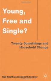 book Young, Free and Single?: Twenty-somethings and Household Change