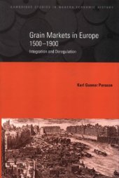 book Grain Markets in Europe, 1500-1900: Integration and Deregulation