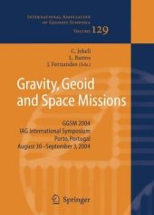 book Gravity, Geoid and Space Missions: GGSM 2004. IAG International Symposium. Porto, Portugal. August 30 - September 3, 2004 (International Association of Geodesy Symposia, 129)