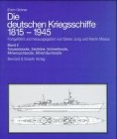 book Die deutschen Kriegsschiffe 1815-1945, 8 Bde. in 9 Tl.-Bdn., Bd.2, Torpedoboote, Zerstörer, Schnellboote, Minensuchboote, Minenräumbote