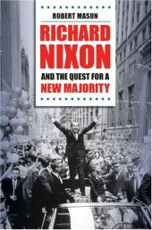 book Richard Nixon and the Quest for a New Majority