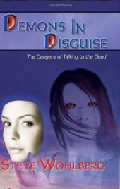 book Demons in Disguise: The Dangers  Talking to the Dead