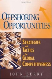 book Offshoring Opportunities : Strategies and Tactics for Global Competitiveness