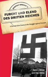 book Bertolt Brecht's Furcht und Elend des Dritten Reiches: A German Exile Drama in the Struggle against Fascism (Studies in German Literature Linguistics and Culture)