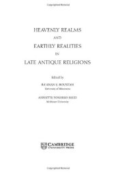 book Heavenly Realms and Earthly Realities in Late Antique Religions