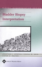 book Bladder Biopsy Interpretation (Biopsy Interpretation Series)