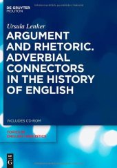 book Argument and Rhetoric: Adverbial Connectors in the History of English