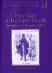 book New Men in Trollope's Novels: Rewriting the Victorian Male